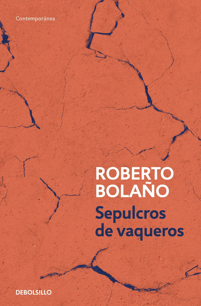 Sepulcros de vaqueros - Roberto Bolaño