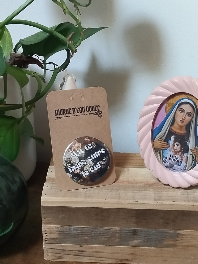 Badge &quot;Va te faire cuire le cul&quot; (vintage)