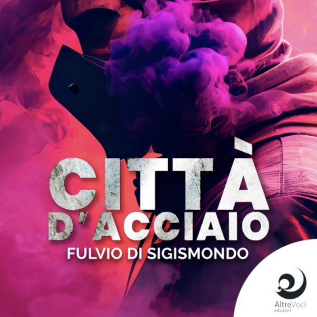 29 Città D’Acciaio Fulvio Di Sigismondo