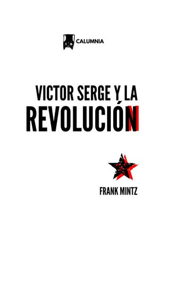 Víctor Serge y la revolución - Frank Mintz