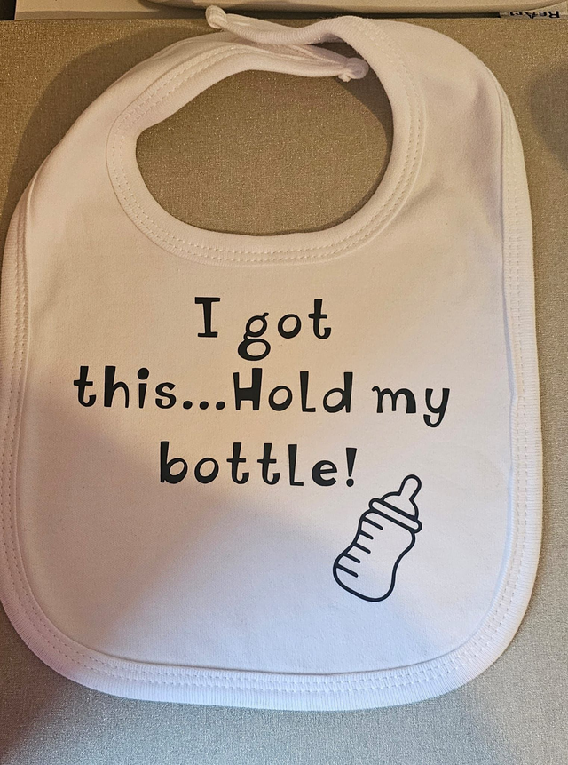 I got this… Hold my bottle. Baby Bib (1)