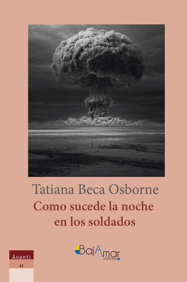 LIBRO COMO SUCEDE LA NOCHE EN LOS SOLDADOS DE TATIANA BECA OSBORNE-BAJAMAR EDITORES-