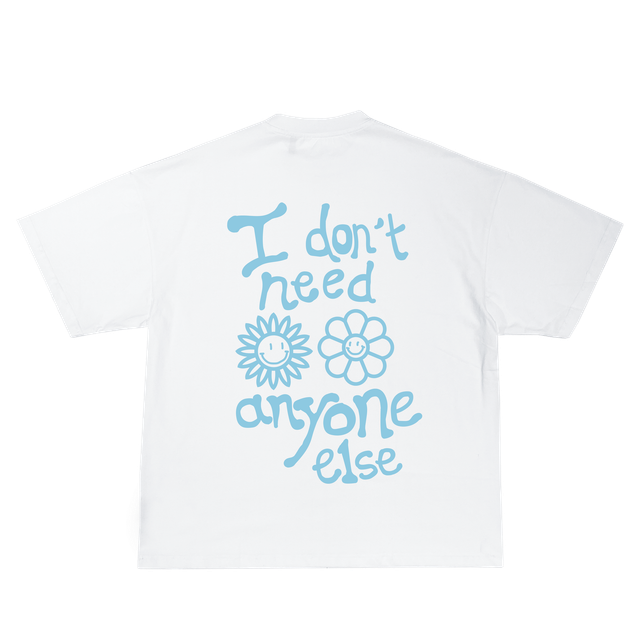 I don&#039;t need anyone else blanc