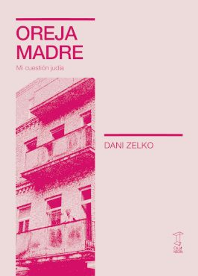 Oreja madre: mi cuestión – Dani Zelko