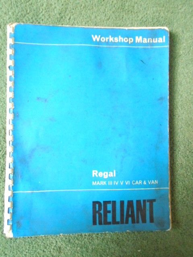 Reliant workshop manual :Regal and commercial vehicles, Marks III, IV, V, VI &amp; Van