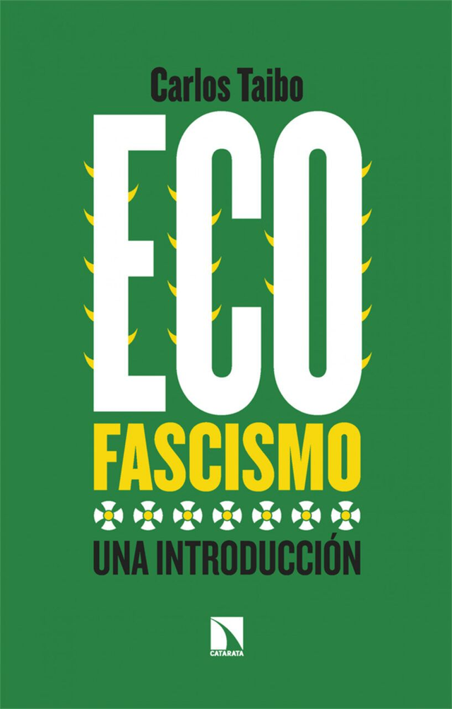 Eco fascismo: Una introducción - Carlos Taibo