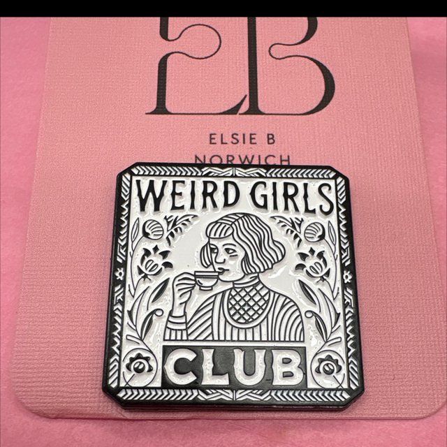 Weird girls club pin