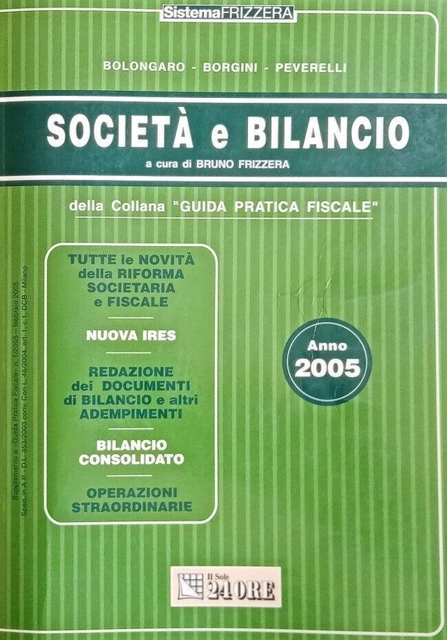 SOCIETA' E BILANCIO - autori Bolongaro-Borgini-Peverelli - edizioni Gruppo Il Sole 24 ore anno 2005