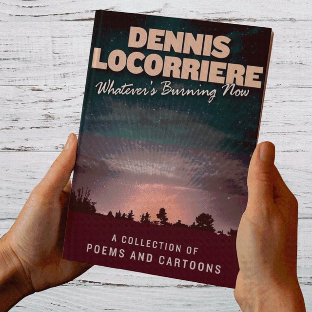 Whatever's Burning Now - A Collection of Poems and Cartoons