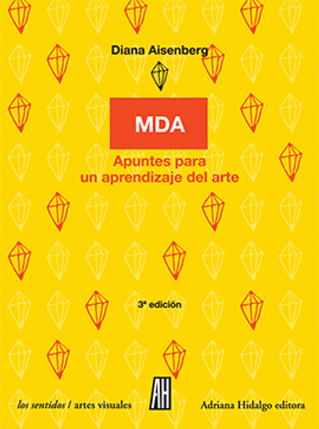 MDA: apuntes para un aprendizaje del arte - Diana Aisenberg