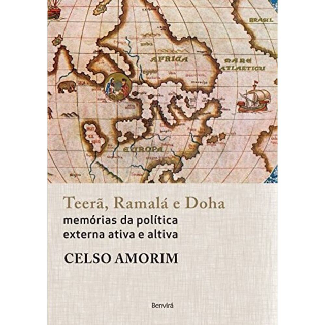 Teerã, Ramalá e Doha: Memórias da Política Externa Ativa e Altiva