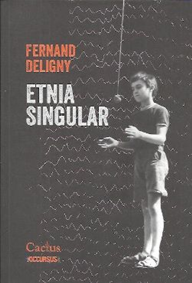 Etnia singular – Fernand Deligny