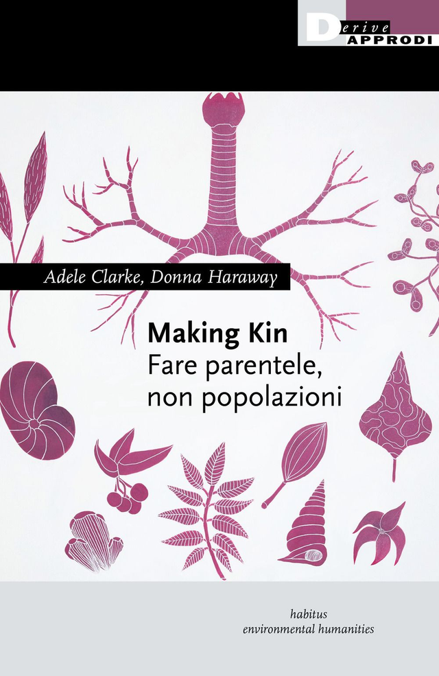 Clarke Adele - Making kin. Fare parentele, non popolazioni