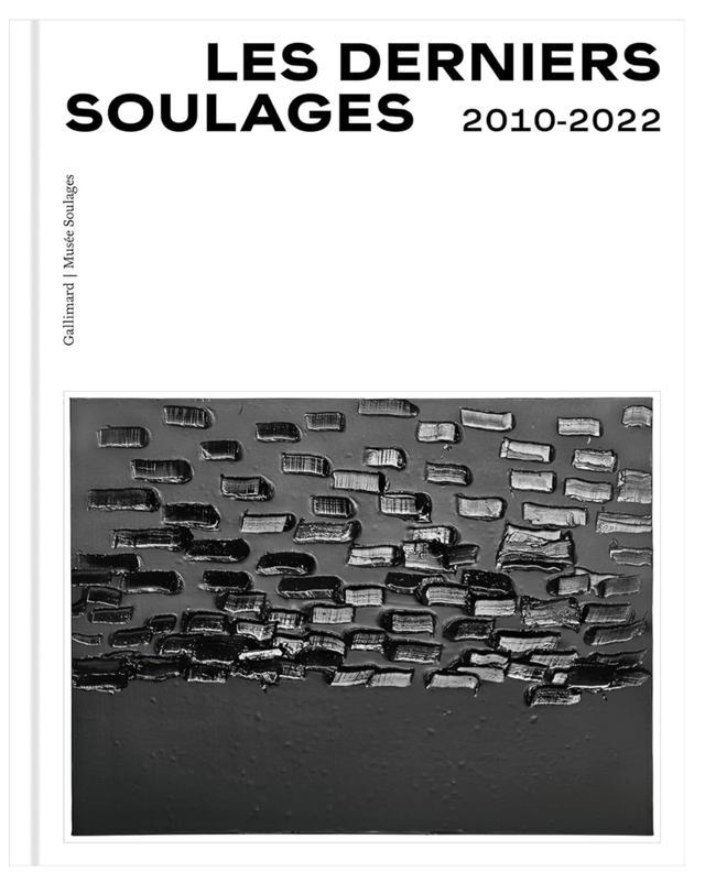 Les derniers Soulages: 2010-2022