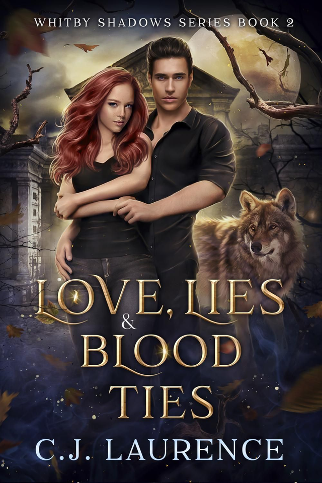 Love, Lies &amp; Blood Ties Whitby Shadows Series #2