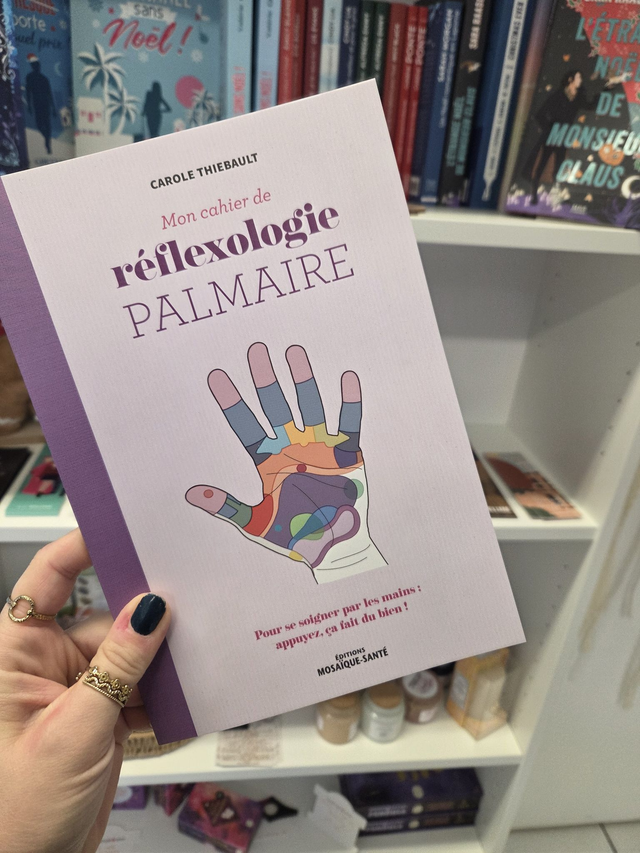 Mon cahier de réflexologie palmaire