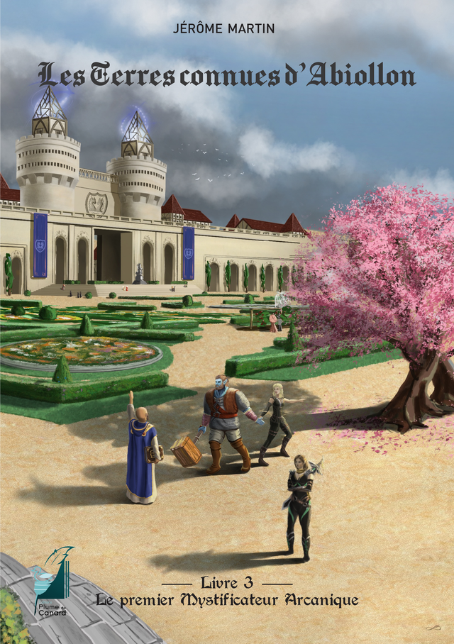 Roman : Livre 3 - Les Terres connues d'Abiollon : Le premier Mystificateur Arcanique