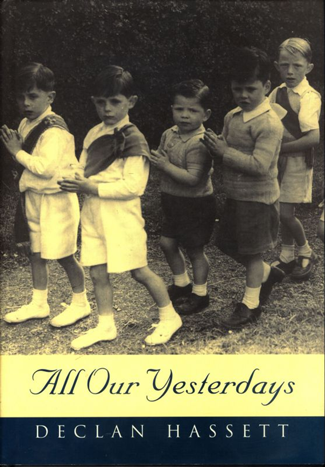 All our Yesterdays by Declan Hassett