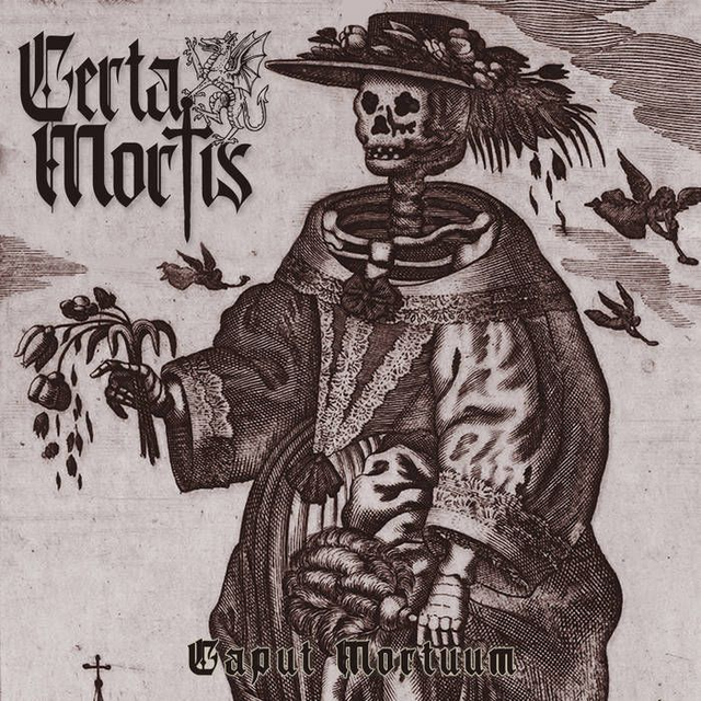 CERTA MORTIS - Caput Mortuum