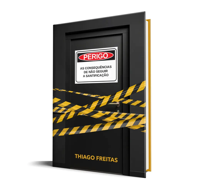 Perigo - As Consequências de Não Seguir a Santificação - Thiago Freitas