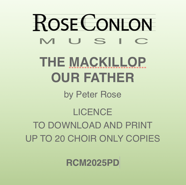 THE MACKILLOP OUR FATHER  PDF  Choir Only Edition  (by Peter Rose)