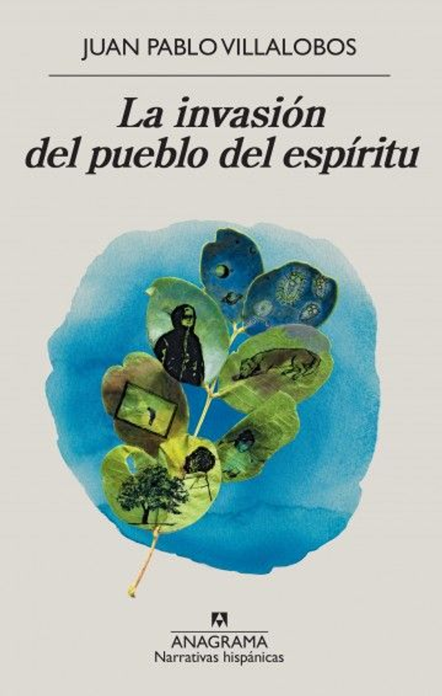 La invasión del pueblo del espíritu - Juan Pablo Villalobos