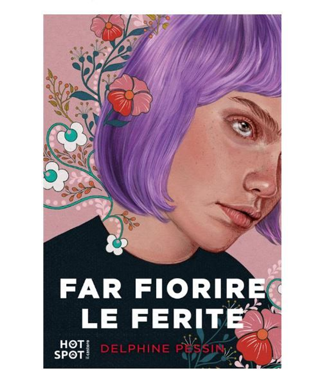 Far fiorire le ferite - di Delphine Pessin