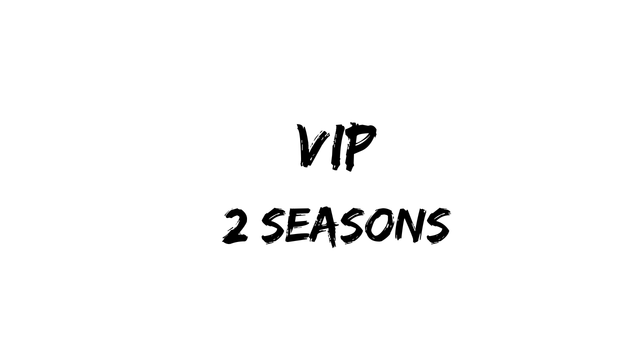 VIP - 2 Seasons