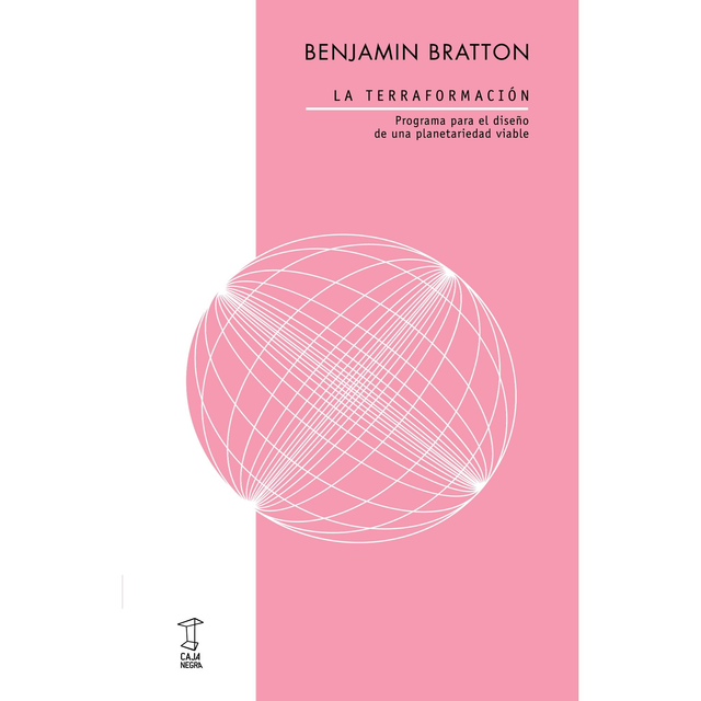 LA TERRAFORMACIÓN. Benjamin Bratton