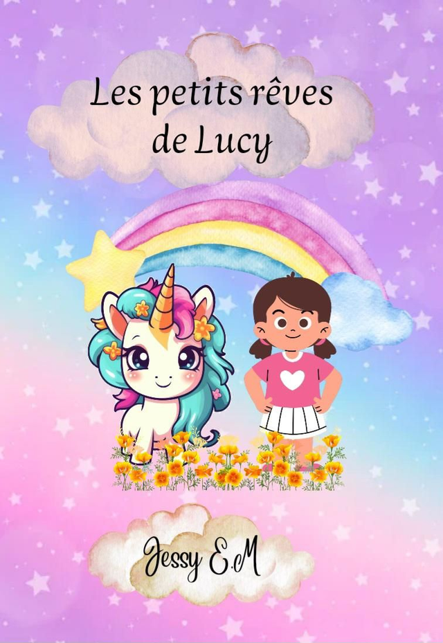 Les petits rêves de Lucy - Rencontre avec les licornes