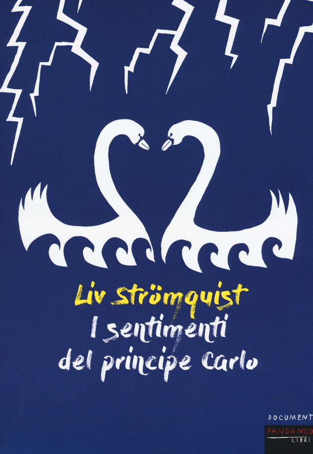 Strömquist Liv - I sentimenti del principe Carlo