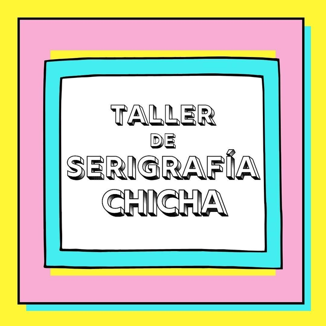 TALLER SERIGRAFÍA CHICHA. Con Mariano Durante.