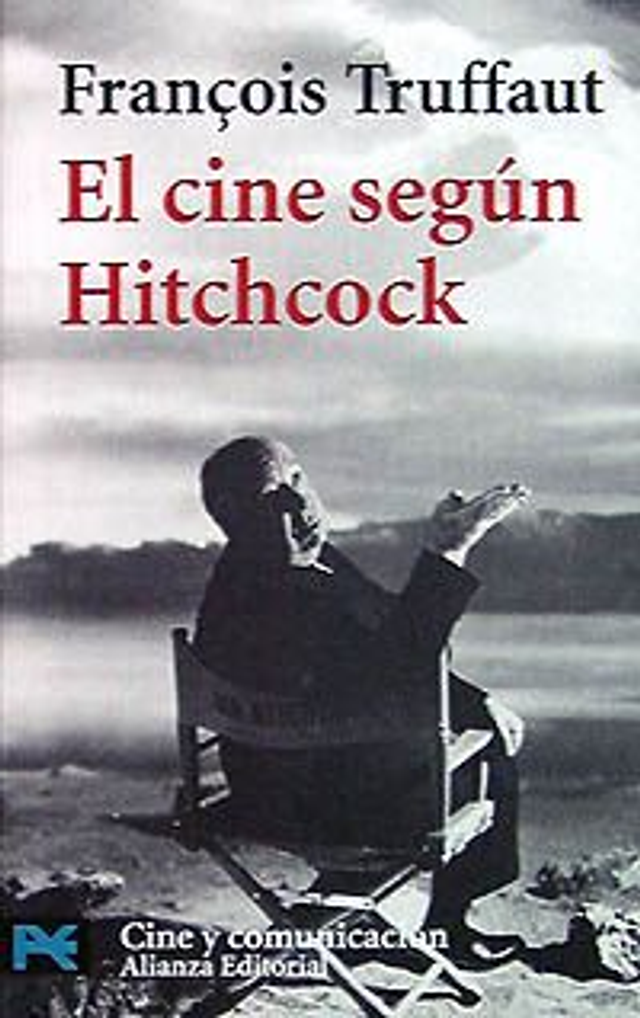 El cine según Hitchcock - François Truffaut