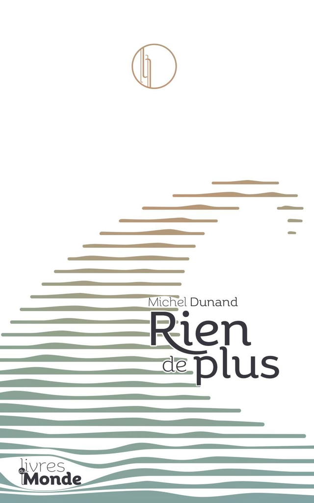 Dunand Michel, Rien de plus