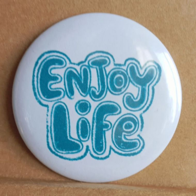 Enjoy life
