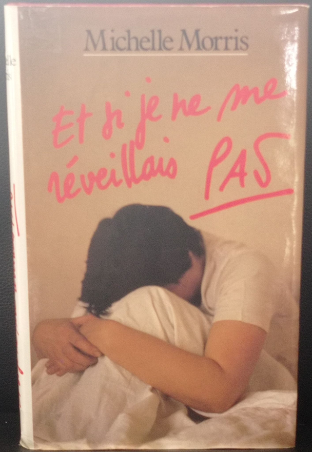 Et si je ne me réveillais pas de Michelle Morris