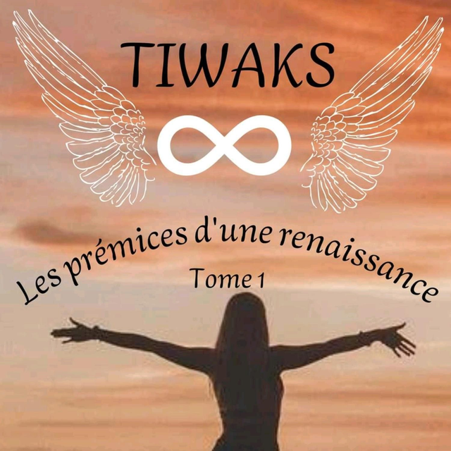 Les prémices d&#039;une renaissance - Tiwaks Tome 1