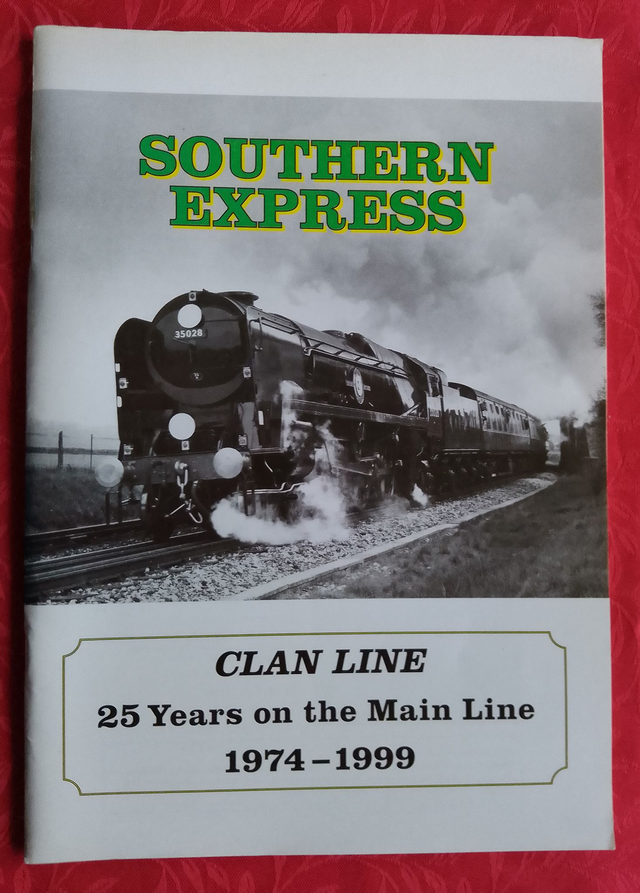 SOUTHERN EXPRESS   CLAN LINE 25YEARS ON THE MAIN LINE 1974 - 1999 by  Various Authors.  A4 sized soft covered illustrated book.