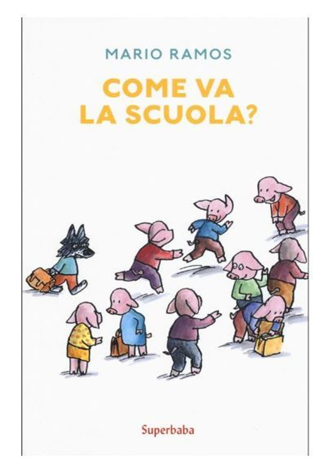 Come va la scuola? Ediz. a colori - di Mario Ramos