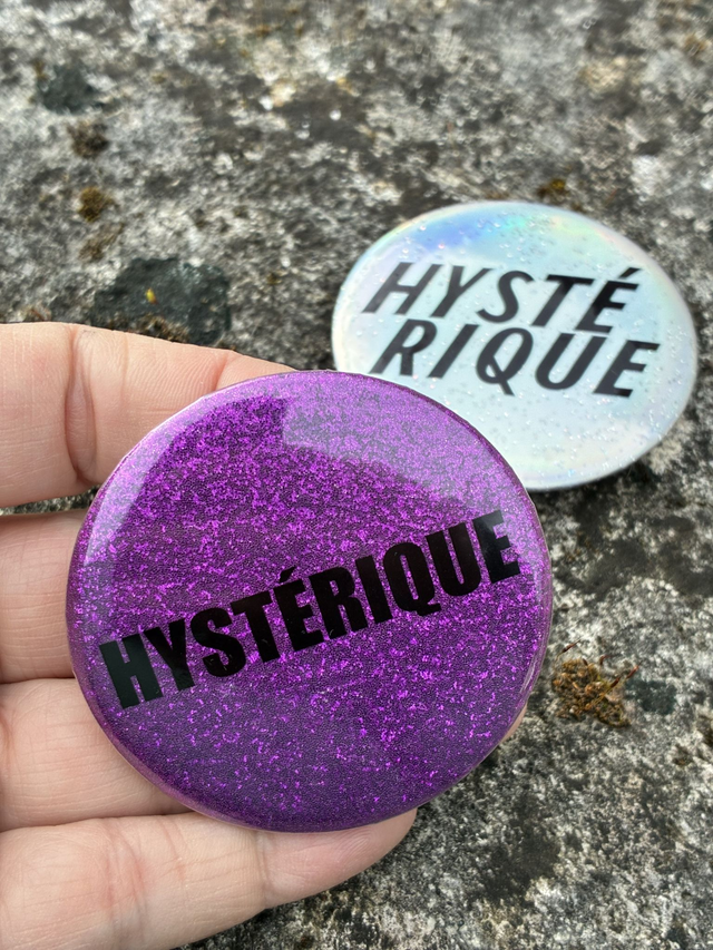 Badge Hystérique