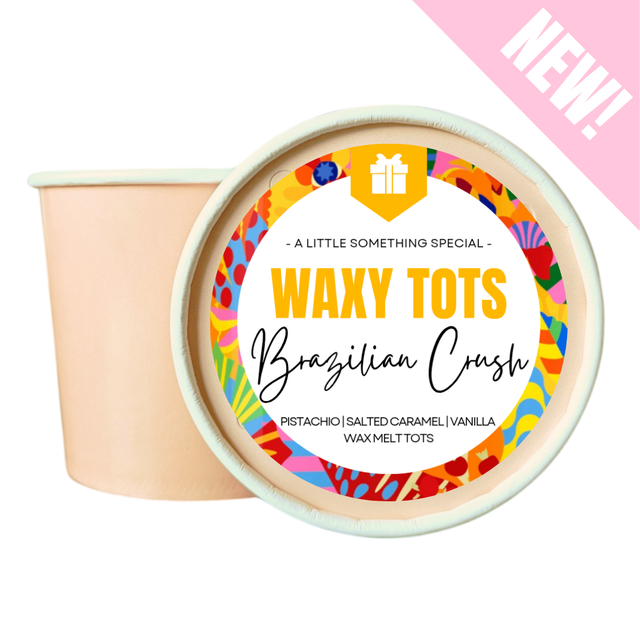 BRAZILIAN CRUSH | WAXY TOTS