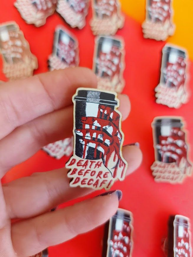 Death Before Decaf Pin Badge
