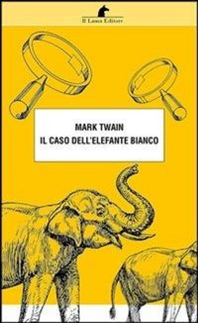 Twain Mark - Il caso dell'elefante bianco