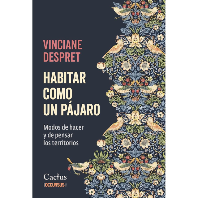 HABITAR COMO UN PÁJARO, Vinciane Despret