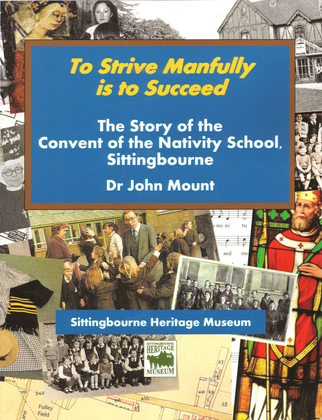 The Story of the Convent of the Nativity School, Sittingbourne