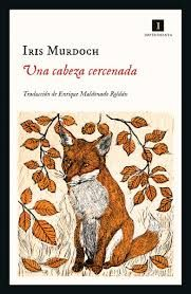 Una cabeza cercenada - Iris Murdoch
