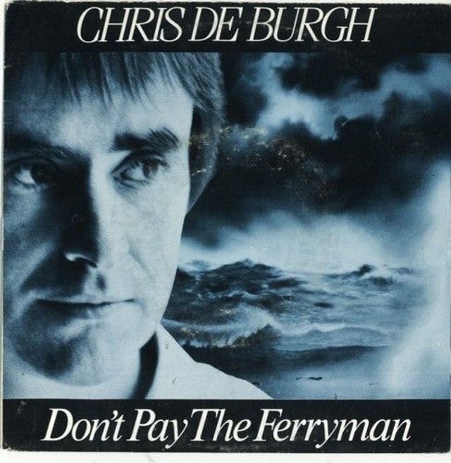 Chris de Burgh - Don&#039;t Pay The Ferryman