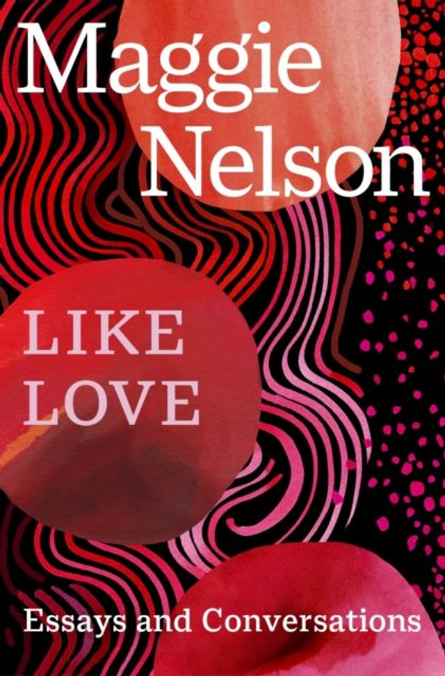 Like Love | Maggie Nelson