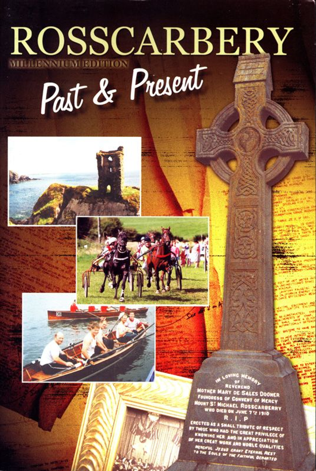 Rosscarbery Past &amp; Present Vol.1