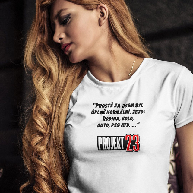 "Prostě já jsem byl..." Dámské tričko